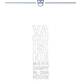 V-ZUG Broschüre Vacuisine «Mehr Dampf in der...